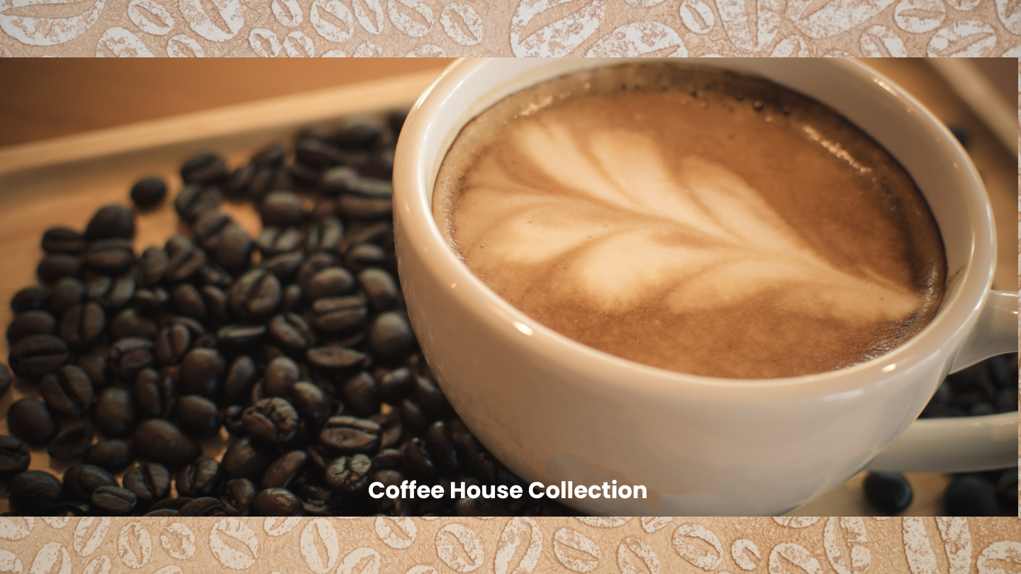 Coffee House Collection