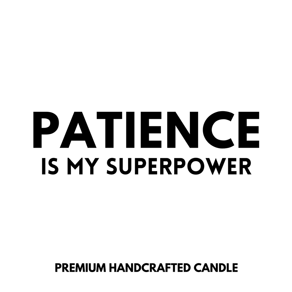 Patience Is My Superpower